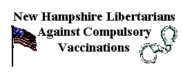 New Hampshire Libertarians Against Compulsory Vaccinations